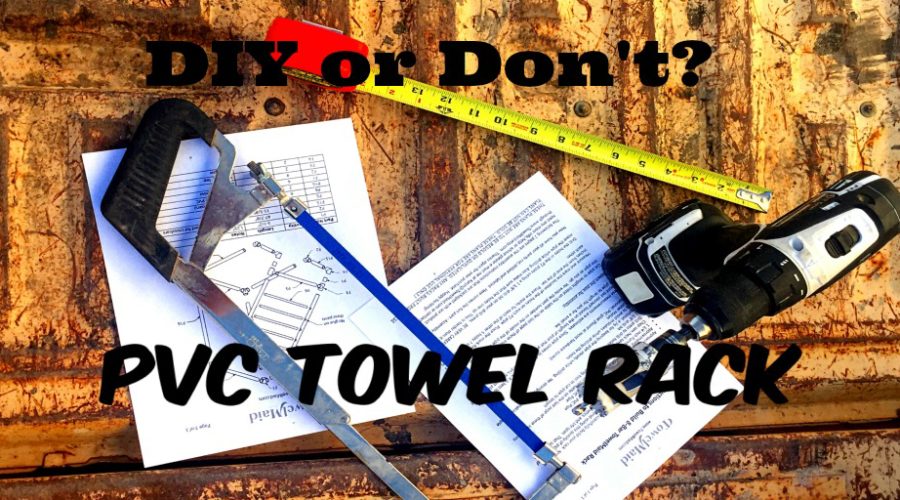 Should You Build the PVC Towel Rack?