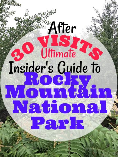 After 30 Visits The Ultimate Guide to Rocky Mountain National Park| blowingawayoutwest.com -Insider tips for taking your family to Rocky Mountain National Park and Estes Park Colorado. #rockymountainnationalpark #estespark #coloradotravel #coloradoforfamilies #nationalparks