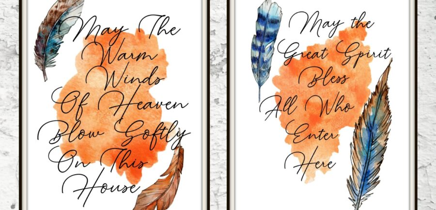 Native American Blessings for Your Home l Free Printables | blowingawayoutwest.com - 4 Beautiful Native American Blessings Free to Print #nativeamericanlprints #blessings #feathers #freedigitalwallpaper #freeprintables #thanksgivingprintables #arrow #freeprintables #freeartprints #blowingawayoutwest