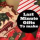 Last Minute Gifts to Make