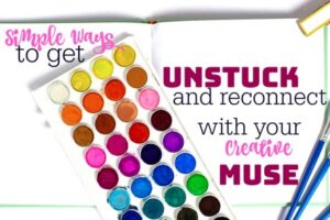 3 Simple Ways to Get Unstuck and Reconnect to Your Creative Muse | blowingawayoutwest.com - How To Get Unstuck and Boost your Creativity! #howtogetunstuck #creativemuse#howtoreconnect #waystogetunstuck #writersblock #boostcreativity #howtoincreasecreativity #findyourself #getcreative #howtobemorecreative