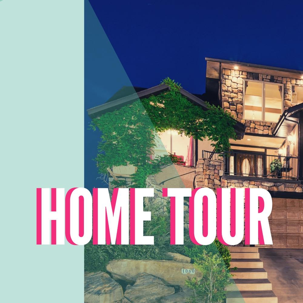 Home Tour